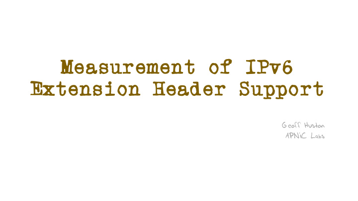 measurement of ipv6 extension header support