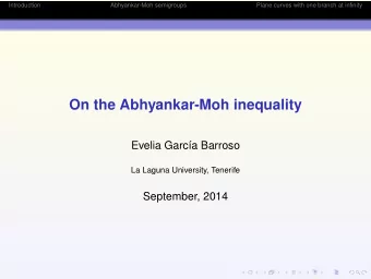 On the Abhyankar-Moh inequality  Evelia Garca Barroso  La Laguna University, Tenerife  September,