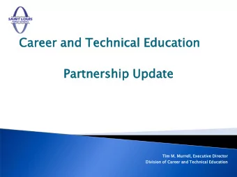 Care  reer  er and Technic  ical  al Educati  ation  on  Part  rtne  nershi  rship  p Updat  ate