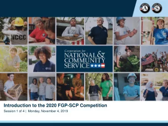 Introduction to the 2020 FGP-SCP Competition  Session 1 of 4 |  Monday, November 4, 2019