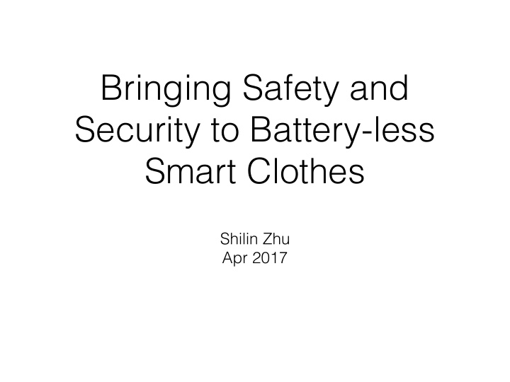 bringing safety and security to battery less smart clothes
