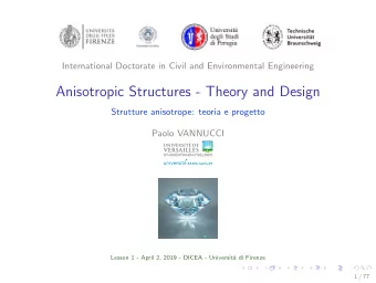 Anisotropic Structures - Theory and Design  Strutture anisotrope: teoria e progetto  Paolo VANNUCCI