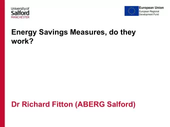 work?  Dr Richard Fitton (ABERG Salford)  Applied Buildings and Energy  Research Group  Why are we