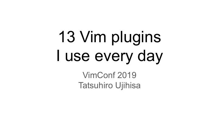 13 vim plugins i use every day