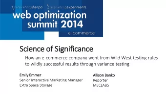Science of  f Significance  How an e-commerce company went from Wild West testing rules  to wildly