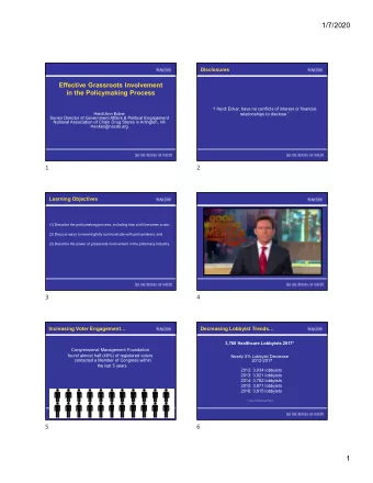 1/7/2020  Disclosures  Effective Grassroots Involvement  in the Policymaking Process  I Heidi