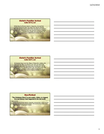 12/15/2014  At that time the Roman emperor, Augustus, decreed that  a census should be taken