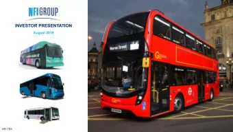 INVESTOR PRESENTATION  August 2019  NFI:TSX  Who is NFI?  Bus Design &amp; Manufacture  Part