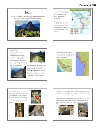 Inca  At its peak, the Incan empire  stretched more than 2,500  miles, almost the entire  The Inca