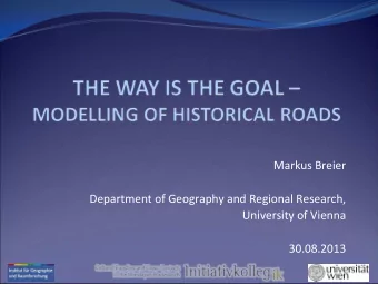 Markus Breier Department of Geography and Regional Research, University of Vienna  30.08.2013