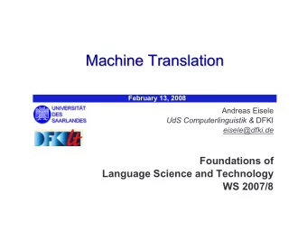 Machine Translation  Machine Translation  February 13, 2008  Andreas Eisele UdS Computerlinguistik