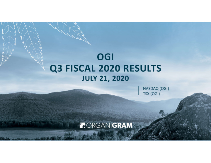 ogi q3 fiscal 2020 results