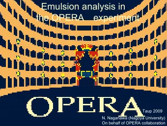 Emulsion analysis in  the OPERA  experiment  Taup 2009  1  N. Naganawa (Nagoya University)  On