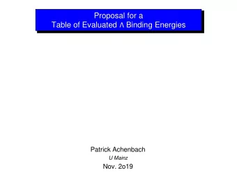 Table of Evaluated  Binding Energies  Patrick Achenbach  U Mainz  Nov. 2o19  Collecting Data from