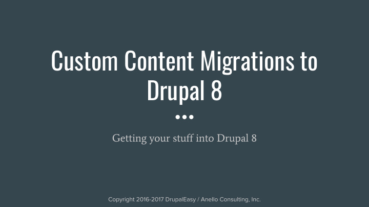 custom content migrations to drupal 8