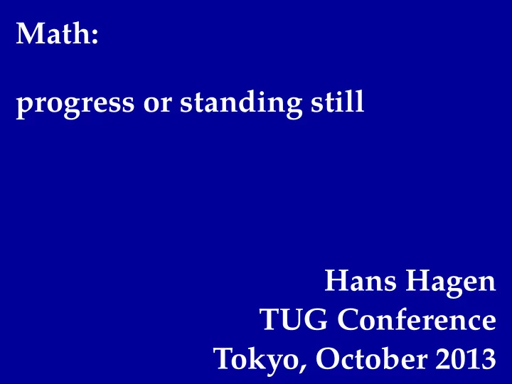 math progress or standing still hans hagen tug conference