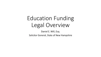 Legal Overview  Daniel E. Will, Esq.  Solicitor General, State of New Hampshire  New Hampshire