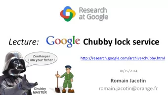 Lecture:              Google  Chubby  lock  service    ZooKeeper
