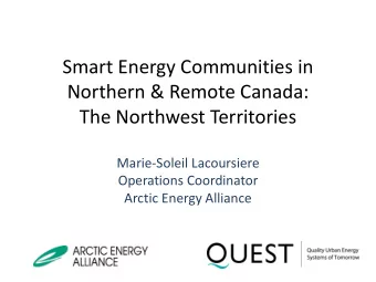 Smart Energy Communities in  Northern &amp; Remote Canada:  The Northwest Territories  Marie-Soleil