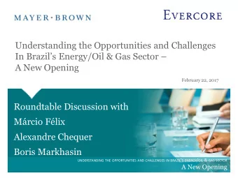 Understanding the Opportunities and Challenges  In Brazils Energy/Oil &amp; Gas Sector   A