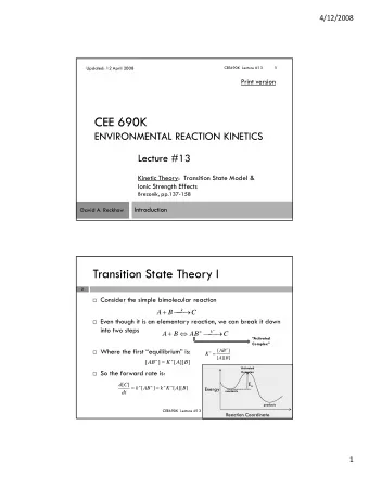 CEE 690K  ENVIRONMENTAL REACTION KINETICS  Lecture #13  Kinetic Theory: Transition State Model