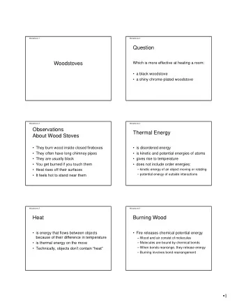 Question  Woodstoves  Which is more effective at heating a room:   a black woodstove   a