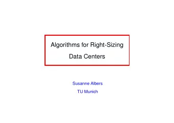 Algorithms for Right-Sizing  Data Centers  Susanne Albers  TU Munich  Data centers  Electricity