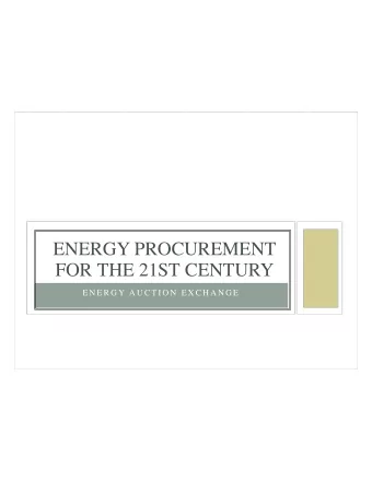 ENERGY PROCUREMENT  FOR THE 21ST CENTURY  E N E R G Y A U C T I O N  E X C H A N G E  Table of