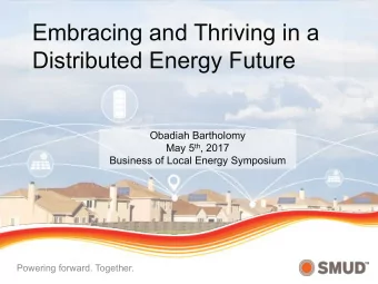 Embracing and Thriving in a  Distributed Energy Future  Obadiah Bartholomy May 5 th , 2017