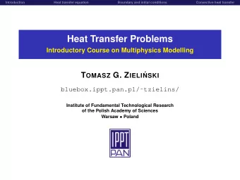 Heat Transfer Problems  Introductory Course on Multiphysics Modelling T OMASZ G. Z IELI   NSKI