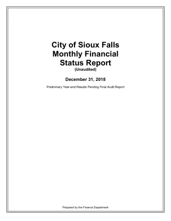 City of Sioux Falls  Monthly Financial  Status Report  (Unaudited)  December 31, 2018 Preliminary