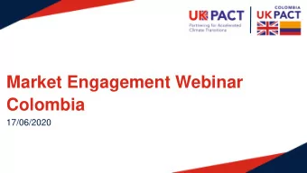 Market Engagement Webinar  Colombia  17/06/2020  Agenda  09:00 - 09:15   00  Welcoming remarks