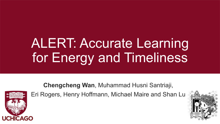 alert accurate learning for energy and timeliness