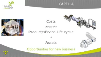 CAPELLA C osts A cross the P roduct/s E rvice L ife cyc L e  of A ssets  Opportunities for new