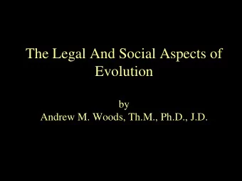 The Legal And Social Aspects of  Evolution  by  Andrew M. Woods, Th.M., Ph.D., J.D.  Communism