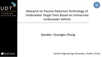Underwater Vehicle  Speaker: Guangpu Zhang  Harbin Engineering University, Harbin, China  #UDT2019