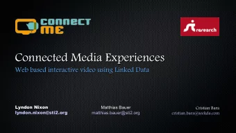 Connected Media Experiences  Connected Media Experiences  Web based interactive video using Linked