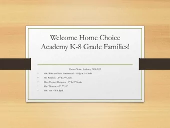 Welcome Home Choice  Academy K-8 Grade Families!  Home Choice Academy 2018-2019 Mrs. Blake and Mrs.