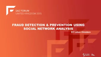 FRAUD DETECTION &amp; PREVENTION USING  SOCIAL NETWORK ANALYSIS  BY Lekan Omodara  Agenda