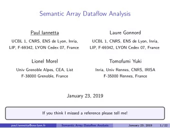 Semantic Array Dataflow Analysis  Paul Iannetta  Laure Gonnord  UCBL 1, CNRS, ENS de Lyon, Inria,