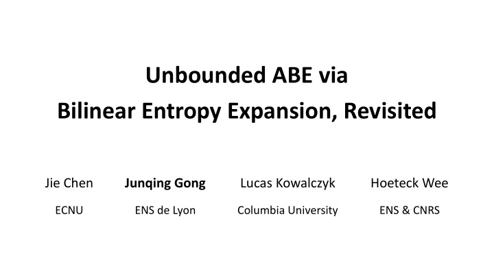 unbounded abe via bilinear entropy expansion revisited