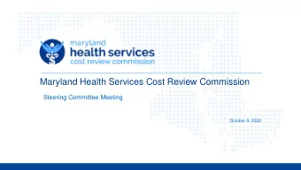Maryland Health Services Cost Review Commission  Steering Committee Meeting  October 9, 2020