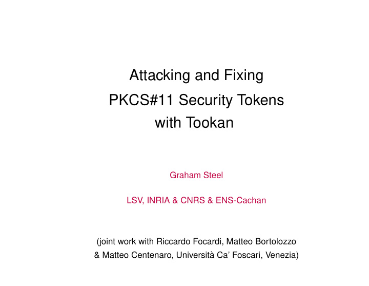 attacking and fixing pkcs 11 security tokens with tookan