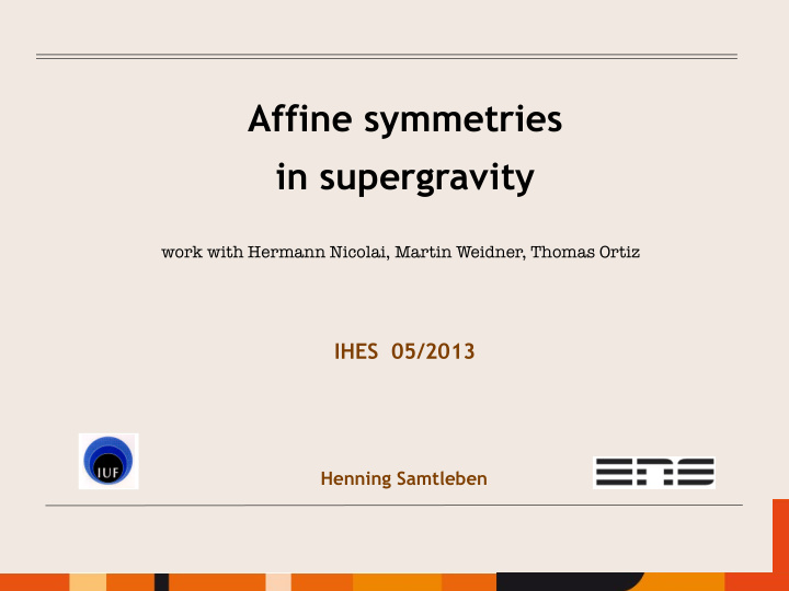 affine symmetries in supergravity