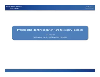 Introduc:on    protocol  ?    Iden:fica:on  based  on  payload    Payload