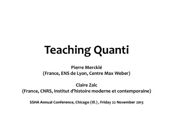 T  Teaching Quanti  hi  Q  ti Pierre Merckl (France, ENS de Lyon, Centre Max Weber) (France, ENS