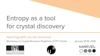 Entropy as a tool  for crystal discovery  Pablo Piaggi (EPFL and USI, Switzerland)  Workshop on