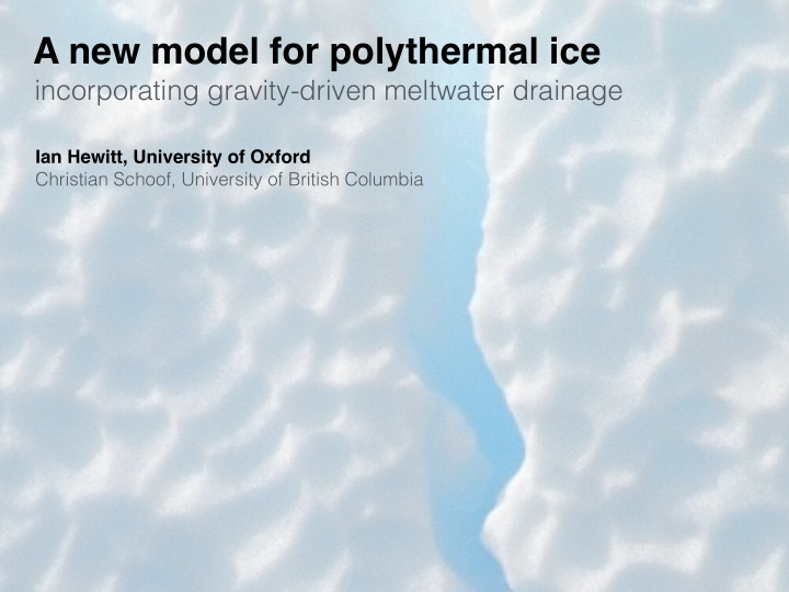 a new model for polythermal ice