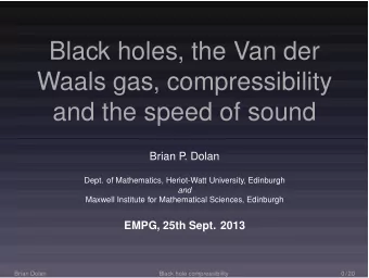 Black holes, the Van der  Waals gas, compressibility  and the speed of sound  Brian P  . Dolan