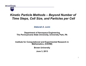 Kinetic Particle Methods  Beyond Number of  Time Steps, Cell Size, and Particles per Cell